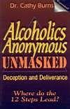 Alcoholics Anonymous Unmasked